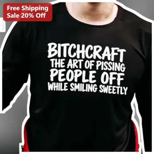 The Art Of Pissing People Off While Smiling Sweetly Long Sleeve Shirt