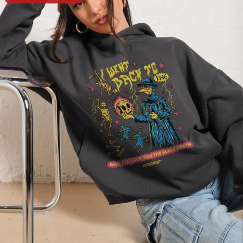 Black Death Hoodie I Went Back To And All I Got Was The Black Death Funny Gothic History Gift