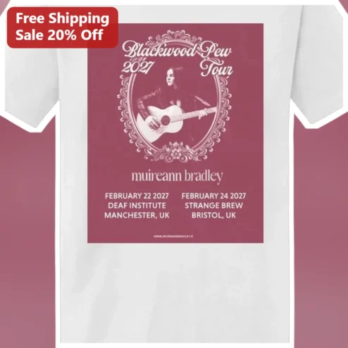Blackwood Pew Tour 2027 Muireann Bradley Folk Music Graphic Tee Vintage Concert Poster Shirt