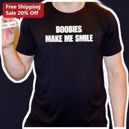 Boobies Make Me Smile Tee Funny Adult Humor Graphic Shirt for Men Women Breast Cancer Awareness Gift