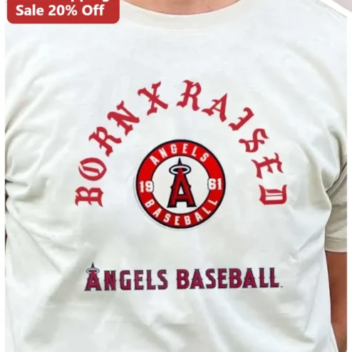 Born and Raised Angels Baseball Tee Los Angeles MLB Fan Apparel Vintage Style Graphic Shirt