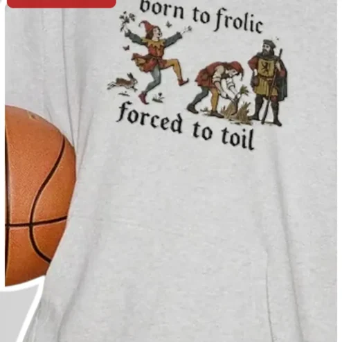 Born To Frolic Forced To Toil Medieval Jester Tee Funny Renaissance Fair Gift