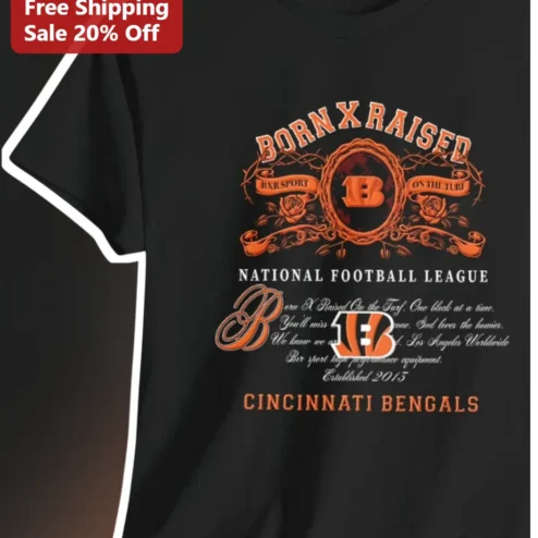 Born X Raised Cincinnati Bengals NFL Tee Vintage Streetwear Graphic T-Shirt