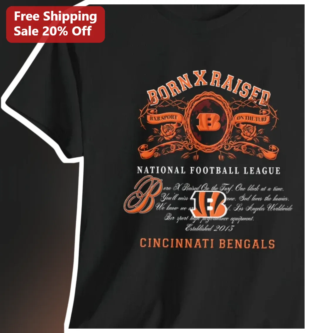 Born X Raised Cincinnati Bengals NFL Tee Vintage Streetwear Graphic T-Shirt