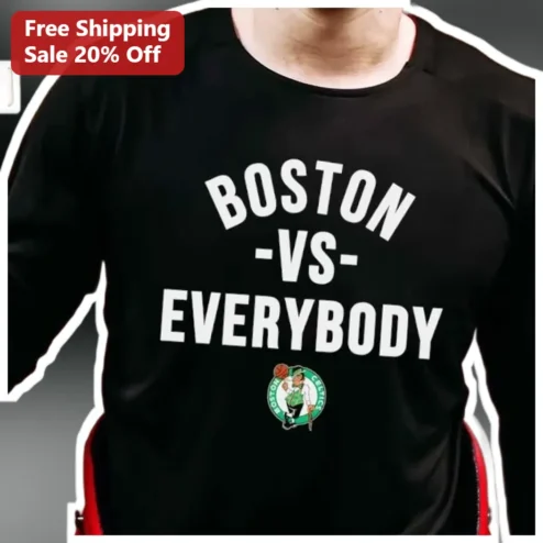 Boston Vs Everybody Long Sleeve Shirt Boston Pride Celtics Fan Apparel Beantown Sports Gift