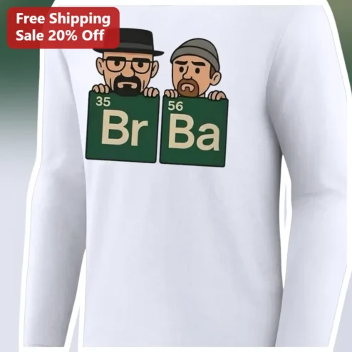 Br Ba Breaking Bad Long Sleeve Shirt Walter White Jesse Pinkman Chemistry Geek Gift