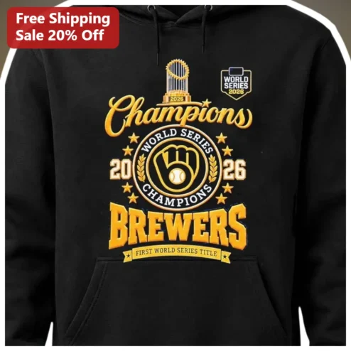 Brewers World Series Champions Hoodie Milwaukee Brewers First Title 2026