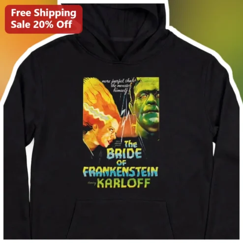 Bride of Frankenstein Karloff Vintage Horror Hoodie Universal Monsters Classic Movie Fan Gift available at our Chicago, Illinois warehouse