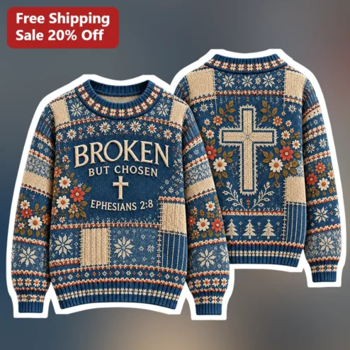 Broken But Chosen Ephesians 2:8 Christian Ugly Christmas Sweater