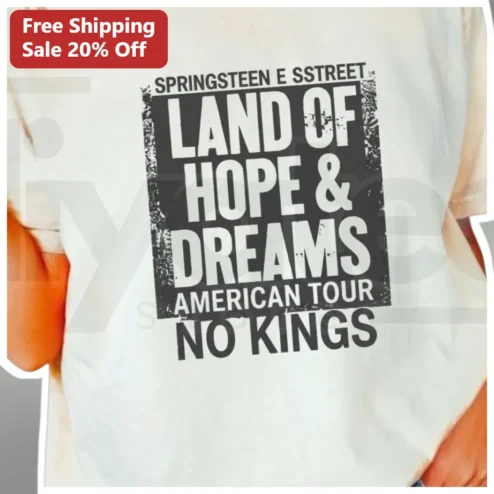 Bruce Springsteen E Street Band Land of Hope and Dreams No Kings American Tour Graphic Tee