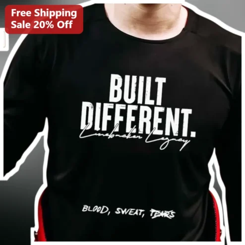 Built Different Linebacker Legacy Blood Sweat Tears Long Sleeve Tee