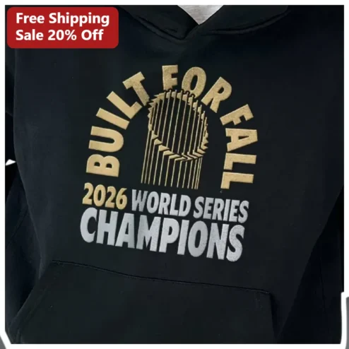Built For Fall 2026 World Series Champions Hoodie Baseball Fan Gear