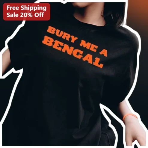 Bury Me A Bengal Tee Cincinnati Bengals Fan Shirt Black Orange Graphic Apparel