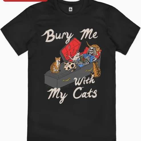 Bury Me With My Cats Tee Funny Skeleton Cat Lover Graphic T-Shirt Gift for Women Men Halloween on a hanger, ready to ship from Chicago, Illinois