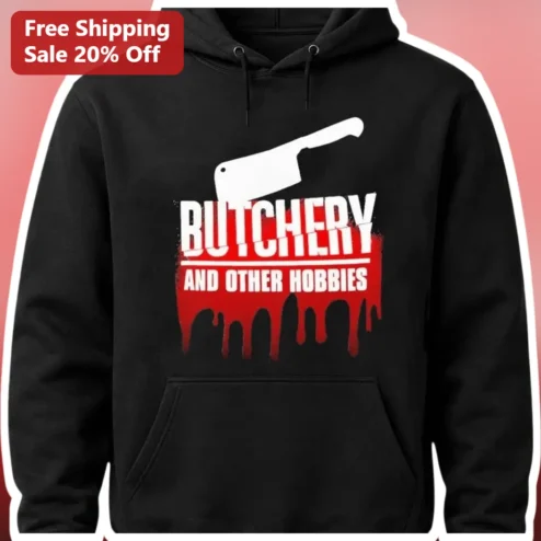 Butchery and Other Hobbies Hoodie GTA Online Fan Gift Halloween Meat Cleaver Graphic