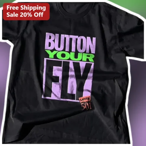 Button Your Fly Tee Retro Grunge Distressed Graphic T-Shirt Unisex Funny Slogan Shirt