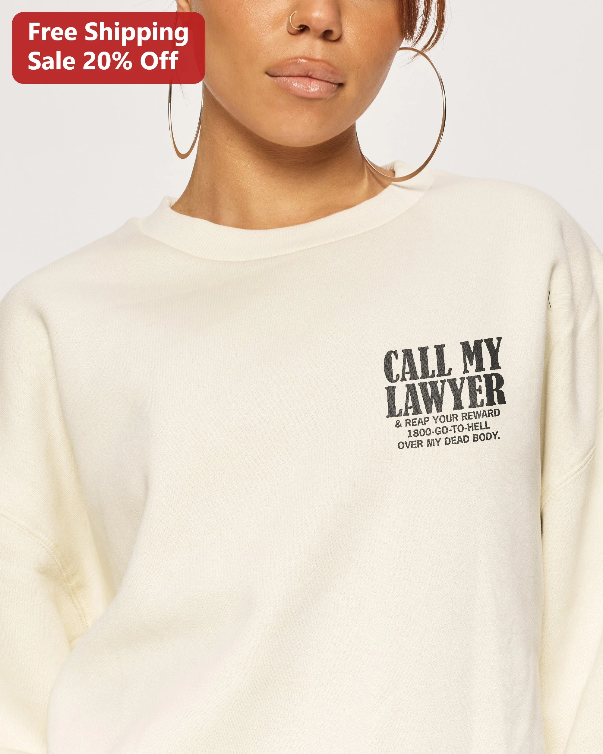 Call My Lawyer Reap Your Reward Funny Legal Quote Crewneck Sweatshirt
