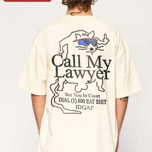 Customer in Chicago, Illinois wearing Call My Lawyer See You In Court DIAL IDGAF Funny Graphic Tee
