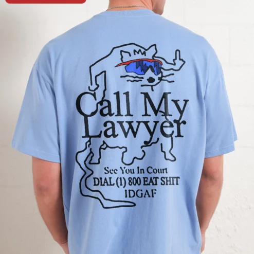 Close-up of Call My Lawyer See You In Court DIAL IDGAF Funny Graphic Tee for streetwear fans in Chicago, Illinois
