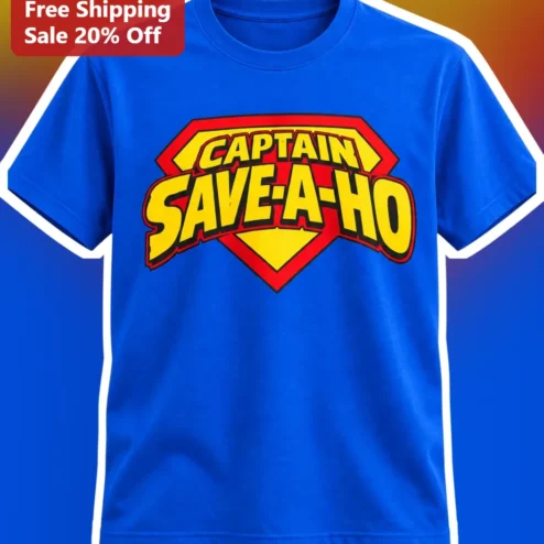 Captain Save-A-Ho Superman Parody Graphic Tee Funny Holiday Gift for Men Women