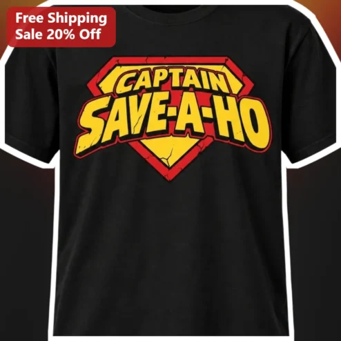 Captain Save-A-Ho Tee Superman Parody Graphic Shirt Retro Distressed Comic Book Gift for Men Women