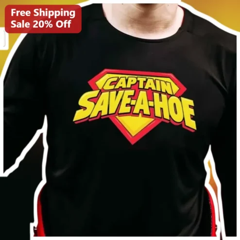 Captain Save-A-Hoe Long Sleeve Shirt Superman Parody Novelty Gift for Men