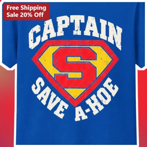Captain Save A Hoe Tee Funny Superman Parody Graphic T-Shirt Adult Novelty Gift