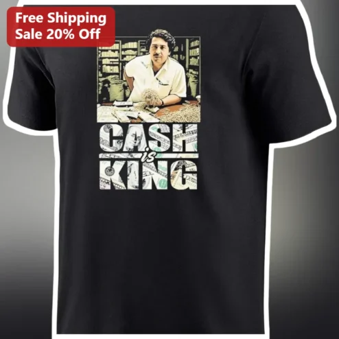 Cash is King Pablo Escobar Narcos Graphic Tee Men Gift available at our Chicago, Illinois warehouse