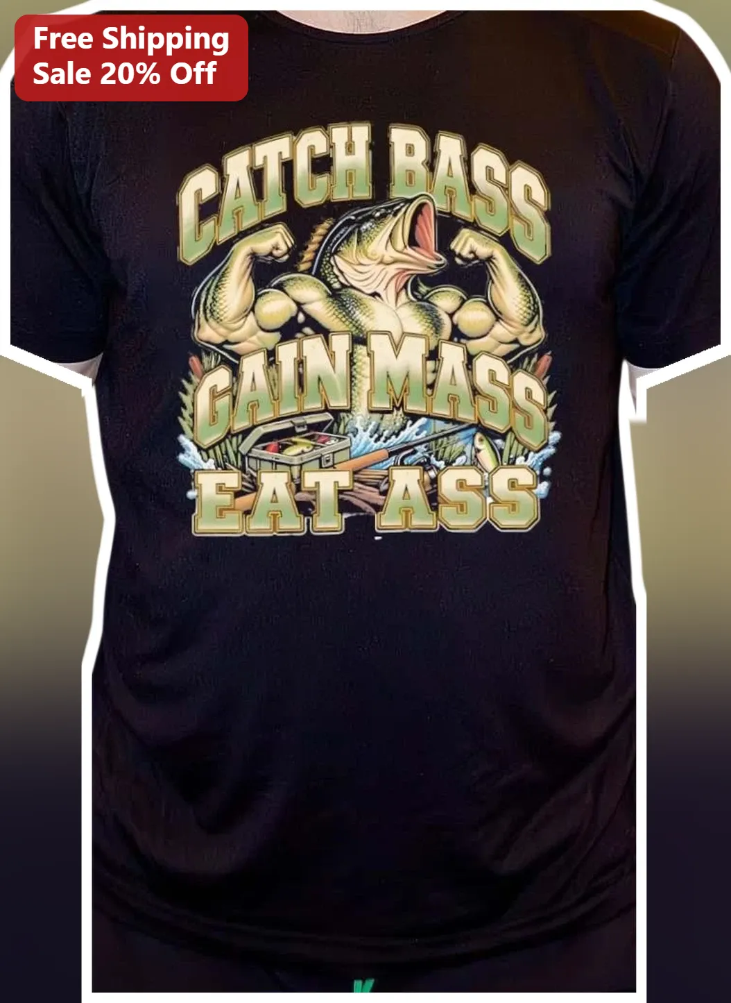 Catch Bass Gain Mass Eat Ass Funny Fishing Gym Meme Tee