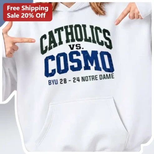 Catholics vs. Cosmo Hoodie Notre Dame Football Humor Sweatshirt Unisex Gift