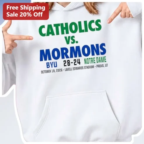 Catholics Vs. Mormons Hoodie Funny College Football Rivalry Gift BYU Notre Dame Graphic Pullover