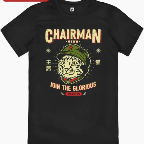 Customer in Chicago, Illinois wearing Chairman Meow Join The Glorious Revolution Tee Funny Cat Meme Shirt Gift For Cat Lovers