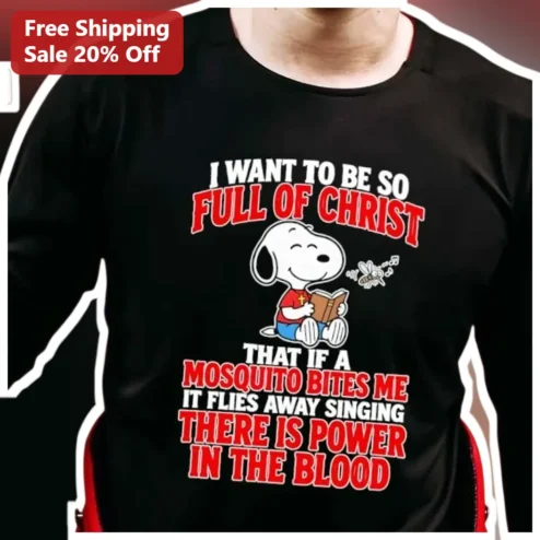 Christian Funny Tee Snoopy Power In The Blood Humorous Faith Graphic Shirt