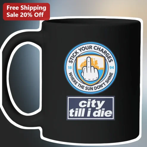 City Till I Die Mug San Diego Chargers Parody Stick Your Charges Where The Sun Don't Shine Funny NFL Fan Gift