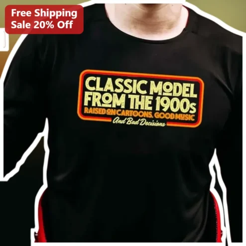 Classic Model From the 1900s Raised on Cartoons Good Music and Bad Decisions Long Sleeve Shirt
