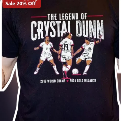 Crystal Dunn The Legend Tee 2019 World Champ 2024 Gold Medalist USWNT Soccer Fan Gift