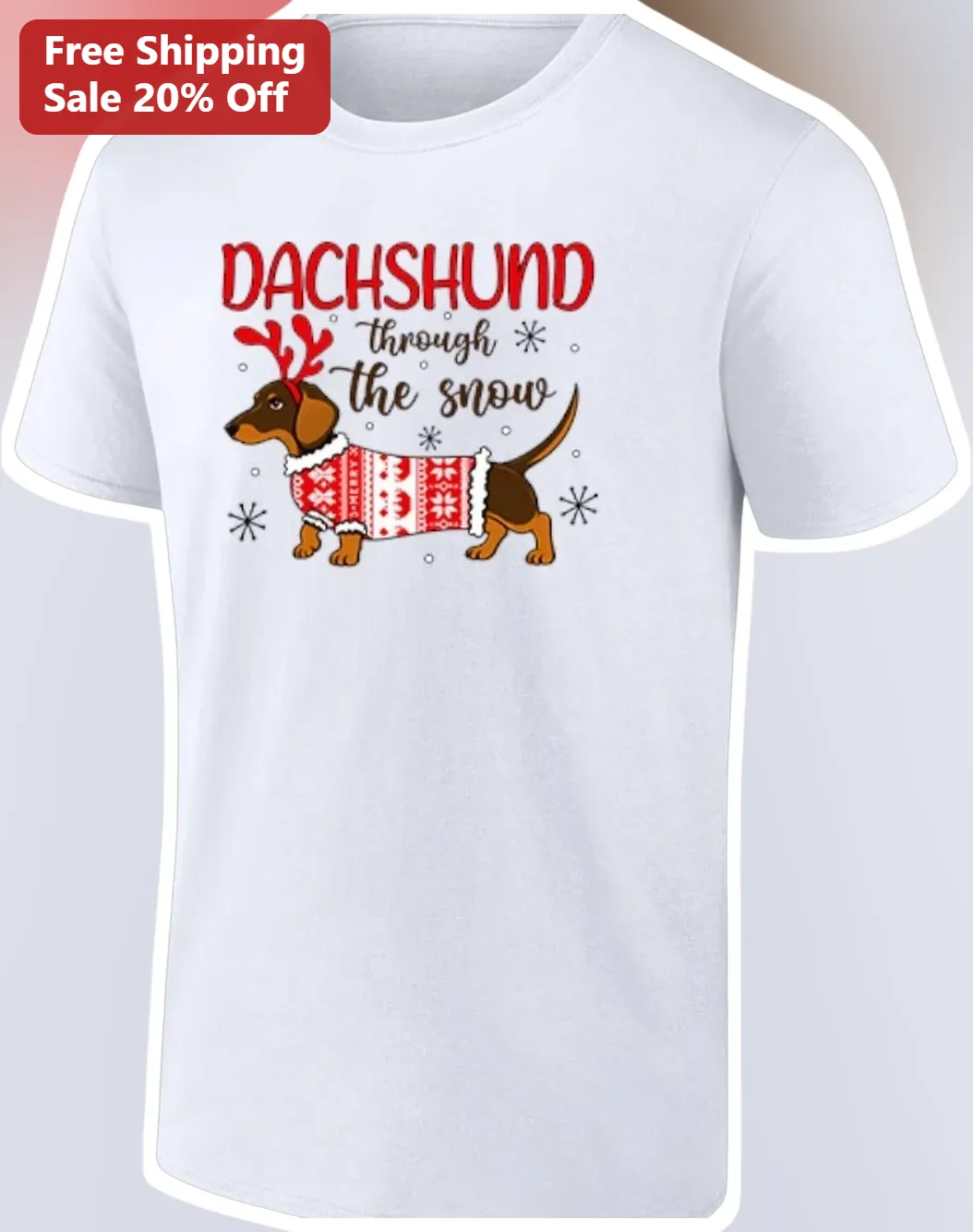 Dachshund Through The Snow Tee Christmas Holiday Graphic Shirt for Dog Lovers