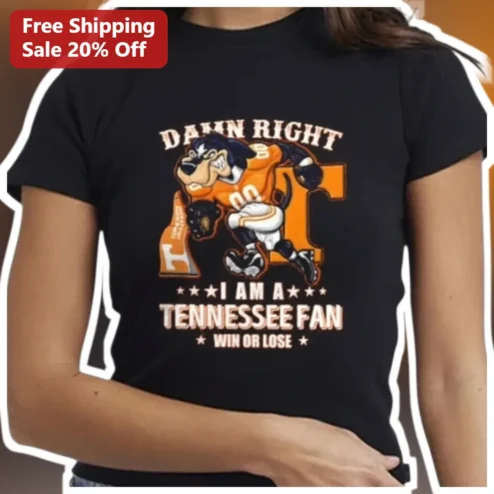 Damn Right I Am A Tennessee Fan Win Or Lose Tee Smokey Volunteers College Football Shirt