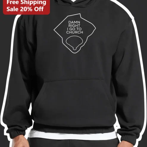 Damn Right I Go To Church Hoodie Christian Faith Statement Pullover Georgia State Outline Gift