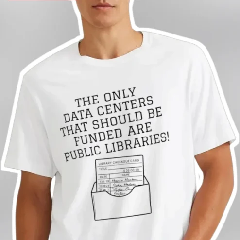 Data Center Satire Public Libraries Funding Graphic Tee