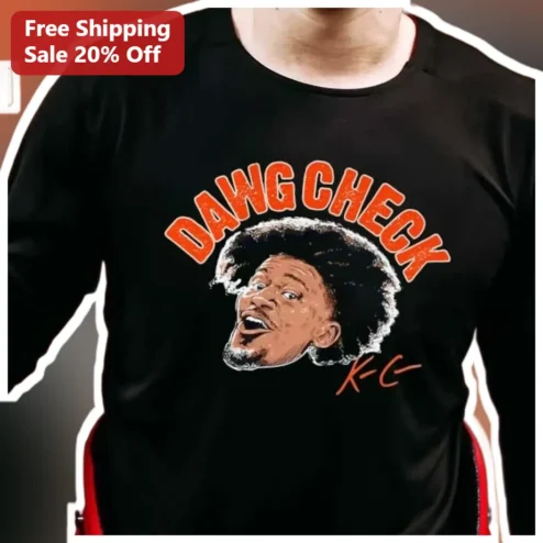 DAWG CHECK Long Sleeve Shirt Kendrick Perkins NBA Analyst Fan Apparel Game Day Gift