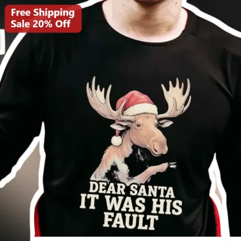 Dear Santa It Was His Fault Funny Christmas Tee Holiday Party Gift
