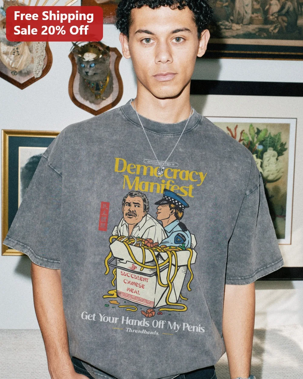 Democracy Manifest Get Your Hands Off My Penis Tee Succulent Chinese Meal Meme Graphic Shirt