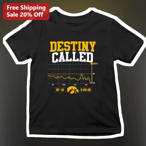 Destiny Called Iowa Hawkeyes Football Fan Gear Tee Black Cotton Sports Victory Shirt