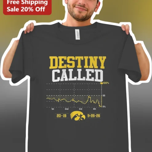 Destiny Called Iowa Hawkeyes Football Fan Tee