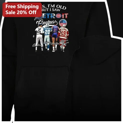 Detroit Greatness Hoodie Yes I'm Old But I Saw It Vintage Sports Nostalgia Gift