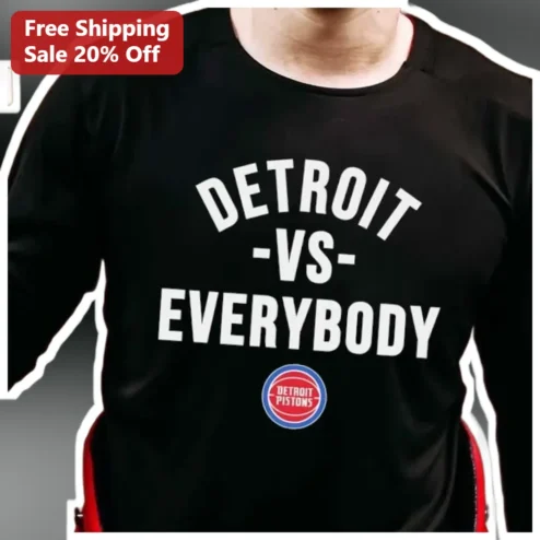 DETROIT -VS- EVERYBODY Long Sleeve Shirt Detroit Pistons NBA Fan Apparel Motor City Pride Streetwear
