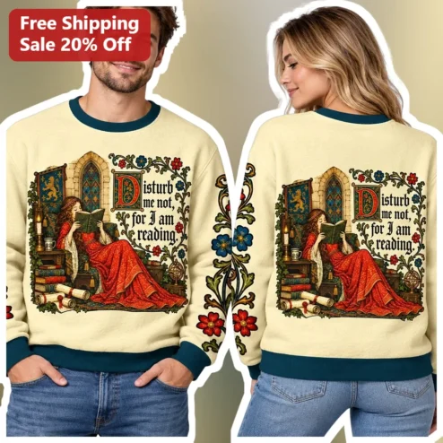 Disturb Me Not For I Am Reading Sweatshirt Medieval Book Lover Gift