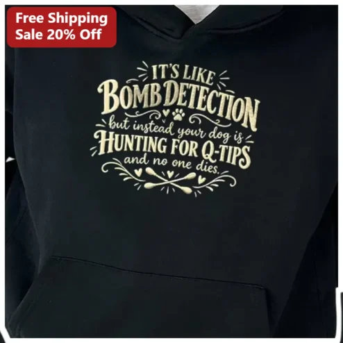 Dog Hunting Q-Tips Funny Bomb Detection Parody Hoodie Gift for Dog Lovers