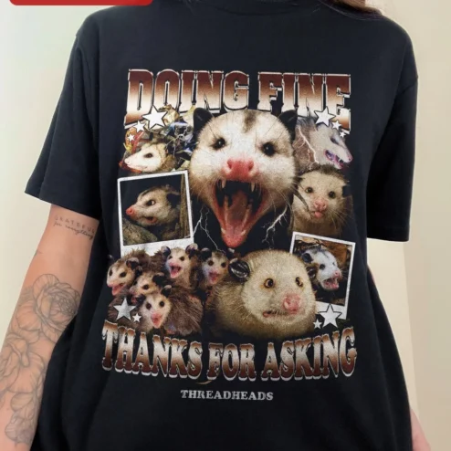 Close-up of Doing Fine Thanks For Asking Opossum Graphic Tee Sarcastic Mental Health Humor Shirt for streetwear fans in Chicago, Illinois